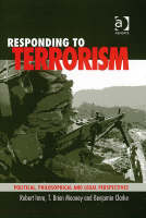 Responding to Terrorism - Benjamin Clarke; Dr Robert Imre; T Brian Mooney