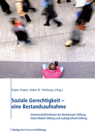 Soziale Gerechtigkeit - eine Bestandsaufnahme - Stefan Empter; Robert B. Vehrkamp
