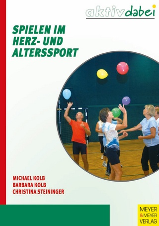 Spielen im Herz- und Alterssport - Michael Kolb; Christina Steininger; Barbara Kolb