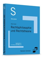 Skript Rechtsphilosophie und Rechtstheorie - Weber-Grellet, Heinrich