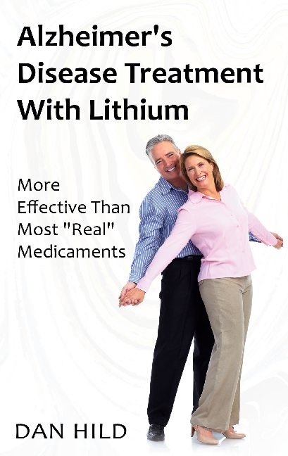Alzheimer's Disease Treatment with Lithium - Dieter Mann