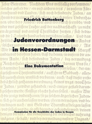 Judenverordnungen in Hessen-Darmstadt - Friedrich Battenberg