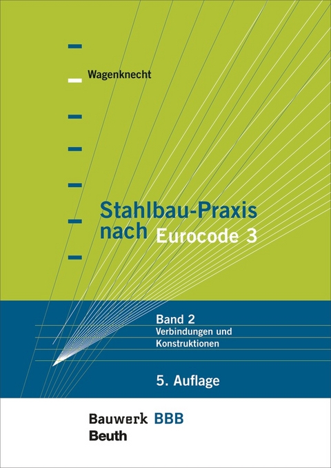 Stahlbau-Praxis nach Eurocode 3 - Gerd Wagenknecht