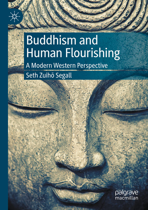 Buddhism and Human Flourishing - Seth Zuihō Segall