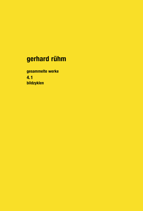 Gesammelte Werke. Band 4.1 - Gerhard Rühm