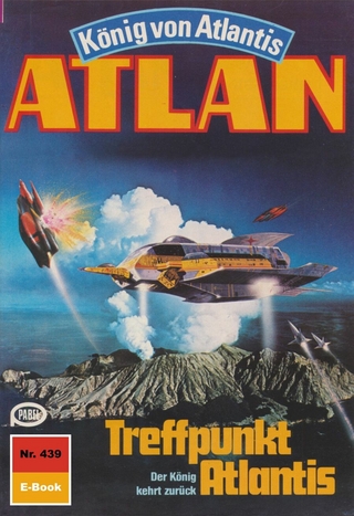 Atlan 439: Treffpunkt Atlantis - Detlev G. Winter; Perry Rhodan Redaktion
