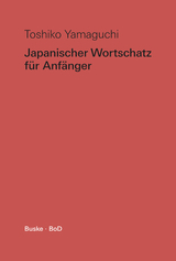 Japanischer Wortschatz für Anfänger - Yamaguchi, Toshiko