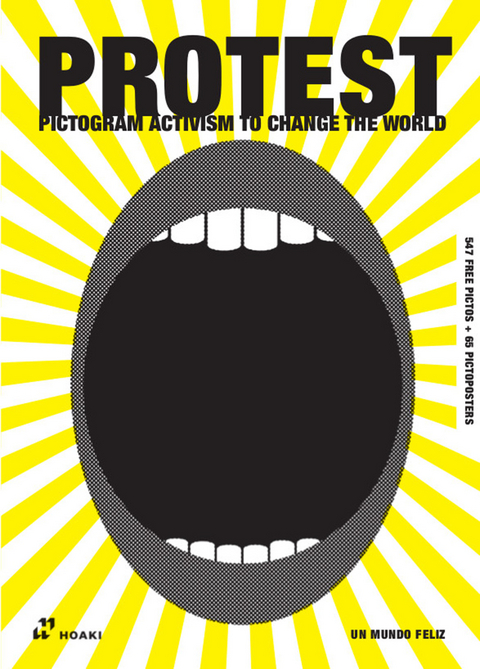 PROTEST: Pictogram Activism to Change the World -  Un Mundo Feliz