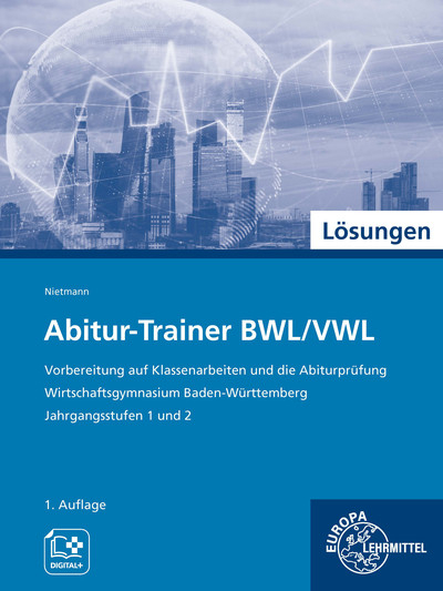 Lösungen zum Abitur-Trainer BWL/VWL - Dieter Nietmann
