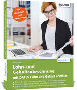 Lohn- und Gehaltsabrechnung mit DATEV Lohn und Gehalt comfort - Lenz, Günter; Bildner, Christian