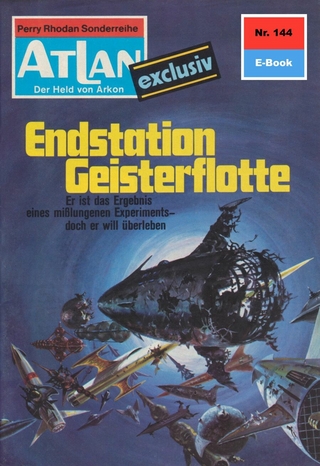 Atlan 144: Endstation Geisterflotte - Ernst Vlcek; Perry Rhodan Redaktion