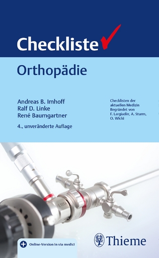 Checkliste Orthopädie - Andreas B. Imhoff; Ralf Linke; René Baumgartner