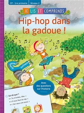 Hip-hop dans la gadoue ! : CP-1re primaire, niveau 2 -  Abeelen Willemijn Van