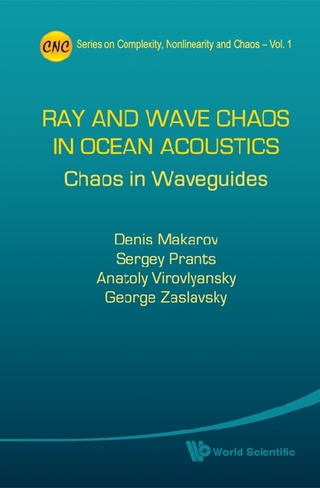 Ray And Wave Chaos In Ocean Acoustics: Chaos In Waveguides - Denis Makarov; Sergey V Prants; Anatoly L Virovlyansky