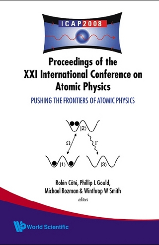 Pushing The Frontiers Of Atomic Physics - Proceedings Of The Xxi International Conference On Atomic Physics - Winthrop W Smith; Robin Cote; Phillip L Gould