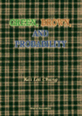 Green, Brown, And Probability - Chung Kai Lai Chung