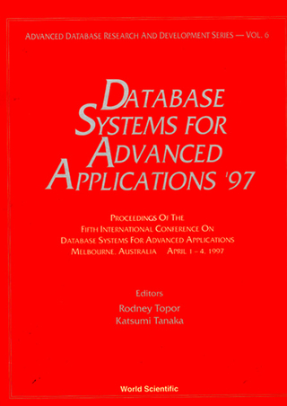 Database Systems For Advanced Applications '97 - Proceedings Of The 5th International Conference On Database Systems For Advanced Applications - Rodney Topor; Katsumi Tanaka