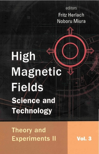 High Magnetic Fields: Science And Technology (In 3 Volumes) - Vol. 3 - Fritz Herlach; Noboru Miura