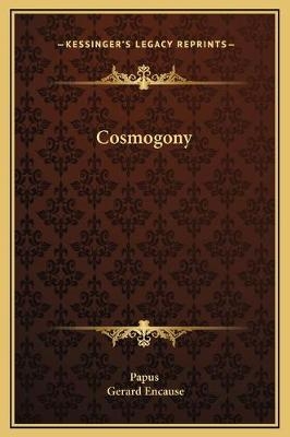 Cosmogony - Papus; Gerard Encause