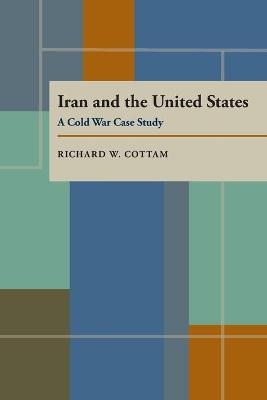Iran and the United States - Richard W. Cottam