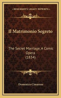 Il Matrimonio Segreto - Domenico Cimarosa