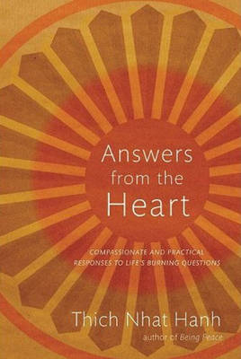 Answers from the Heart - Thich Nhat Hanh