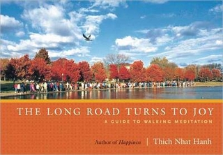 Long Road Turns to Joy - Thich Nhat Hanh