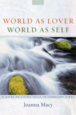 World as Lover, World as Self - Joanna Macy