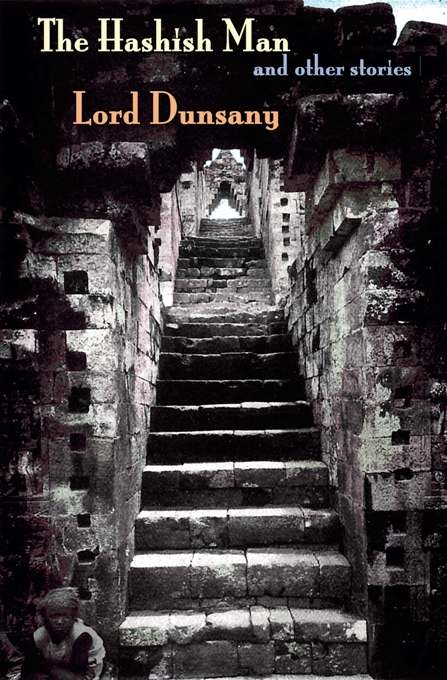 Hashish Man and Other Stories -  Lord Dunsany