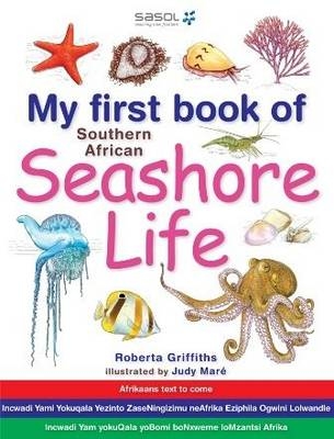 My First Book of Southern African Seashore Life - Roberta Griffiths