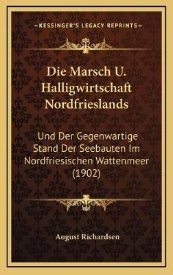 Die Marsch U. Halligwirtschaft Nordfrieslands - August Richardsen