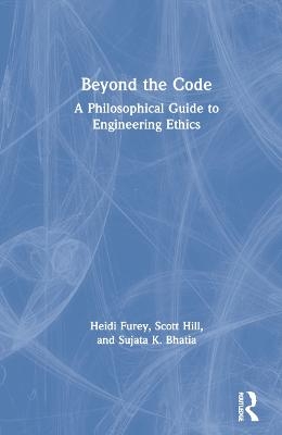 Beyond the Code - Heidi Furey, Scott Hill, Sujata K. Bhatia