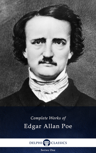 Delphi Complete Works of Edgar Allan Poe (Illustrated) - Edgar Allan Poe
