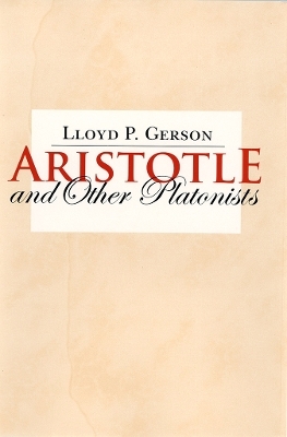 Aristotle and Other Platonists - Lloyd P. Gerson