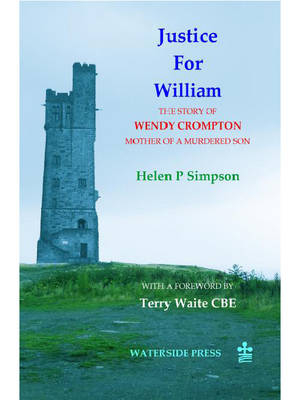 Justice for William - Helen P Simpson; Terry Waite
