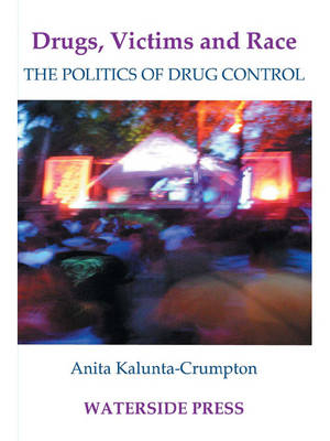 Drugs, Victims and Race - Anita Kalunta-Crumpton