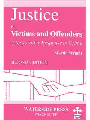 Justice for Victims and Offenders - Martin Wright