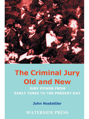 Criminal Jury Old and New - John Hostettler