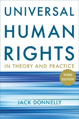 Universal Human Rights in Theory and Practice - Jack Donnelly