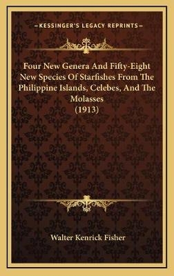 Four New Genera And Fifty-Eight New Species Of Starfishes From The Philippine Islands, Celebes, And The Molasses (1913) - Walter Kenrick Fisher
