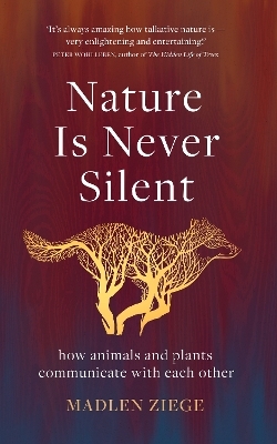 Nature Is Never Silent - Madlen Ziege