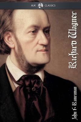 Richard Wagner - John Runciman