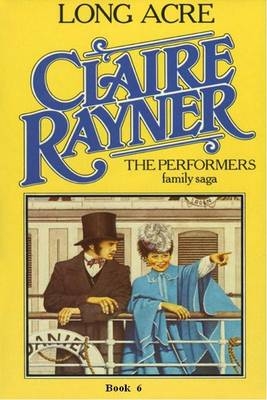 Long Acre (Book 6 of The Performers) - Claire Rayner