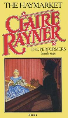 Haymarket (Book 2 of The Performers) - Claire Rayner