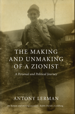 The Making and Unmaking of a Zionist - Antony (Bruno Kreisky Forum) Lerman