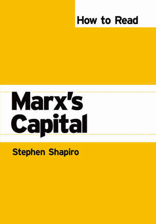 How to Read Marx's Capital - Stephen Shapiro