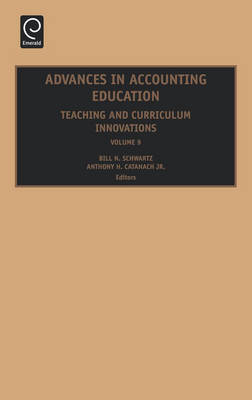 Advances in Accounting Education - Anthony H. CatanachJr.; Bill N. Schwartz