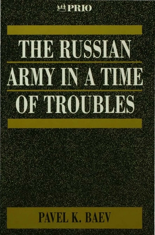 The Russian Army in a Time of Troubles - Pavel Baev