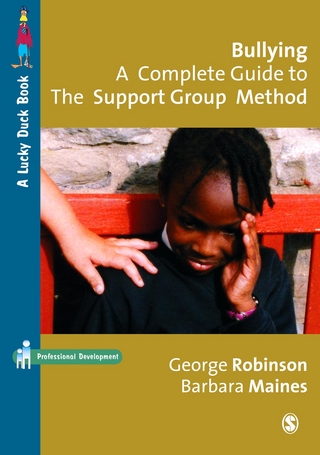 Bullying: A Complete Guide to the Support Group Method - Barbara Maines; George Robinson