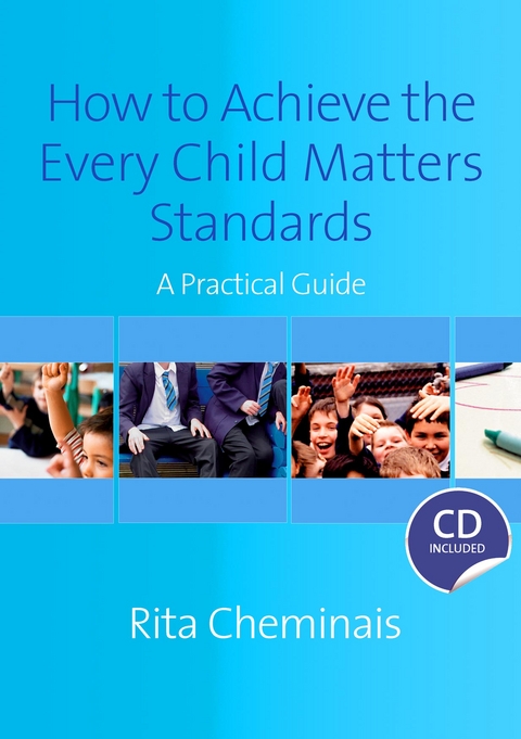 How to Achieve the Every Child Matters Standards -  Rita Cheminais